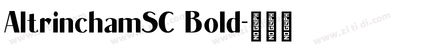 AltrinchamSC Bold字体转换